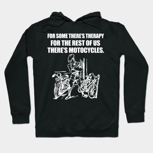 For the Rest of Us There's Motorcycles Hoodie by Marks Marketplace